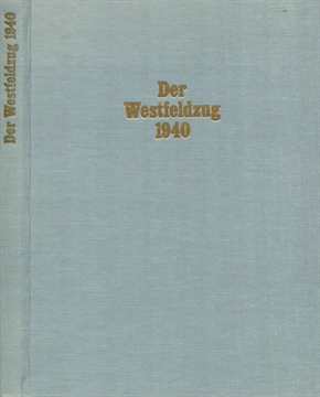 Buck, Gerhard: Der Westfeldzug 1940 - Zeitgeschichte im Bild