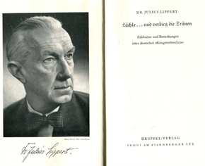 Lippert, Dr. Julius: Lächle...und verbirg die Tränen - Erlebnisse und Bemerkungen eines deutschen Kriegsverbrechers