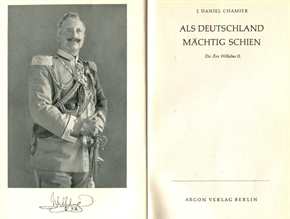 Chamier, J. Daniel: Als Deutschland mächtig schien - Die Äera Wilhelms II.
