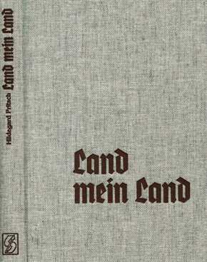 Fritsch, Hildegard: Land mein Land - Bauerntum und Landdienst, BDM-Osteinsatz, Siedlungsgeschichte im Osten + Widmung und Signatur