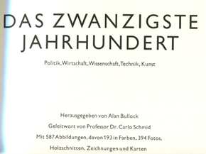 Bullock, Alan: Das Zwanzigste Jahrhundert - Politik, Wirtschaft, Wissenschaft,Technik, Kunst