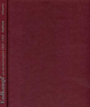 Urbanke, Axel: Endkampf um das Reichsgebiet 1944-1945