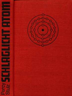 Stulz, Percy: Schlaglicht Atom - Ereignisse, Tatsachen, Zusammenhänge
