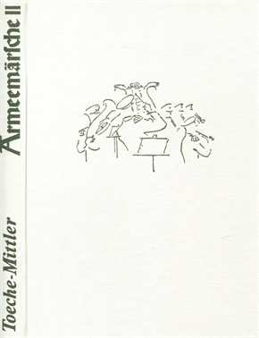 Toeche-Mittler, Joachim: Armeemärsche II. Teil - Sammlung und Dokumentation